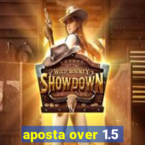 aposta over 1.5